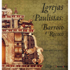 <p>IGREJAS PAULISTAS: Barroco e Rococó - 30x28 cm; 372 págs.; profusamente ilustrado</p>