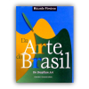 DA ARTE DO BRASIL - Livro ilustrado e prefácio de Jacob Klintowitz. Ele diz: Ricardo Viveiros conta-nos as peculiaridades do artista, a sua sensibilidade e expressão e de que maneira a sua linguagem e as suas imagens o tornam objeto de interesse no mundo social e de como este seu trabalho contribuiu para a humanização e aprimoramento das pessoas. Trata-se de um recorte de corpo inteiro e, por extensão, um recorte da nossa época. Artistas analisados neste livro: Aldir Mendes, Antônio Gomide, Rugendas, Tikashi Fukushima, Pancetti, Samson Flexor, entre outros.ff<br />1130g; 28,5x21,5 cm; 194 págs; capa dura com sobrecapa; português/inglês<br />