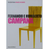 IRMÃOS CAMPANA, Fernando e Humberto Campana – Livro ricamente ilustrado com protótipos de objetos que a crítica internacional considera os mais representativos do design brasileiro, Irmãos Campana. Sua trajetória é marcada entre o artesanato, o design e a arte.<br />Características: 470g; 25x19 cm; 120 págs. jp<br />