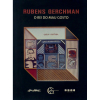 RUBENS GERCHMAN – Livro ilustrado. Este livro é o resultado de um projeto de catalogação e restauro das obras de Gerchman, colaborando para a preservação do acervo e memória deste grande artista brasileiro. jp<br />885g; 28x21 cm; 192 págs.; versão em inglês.<br />