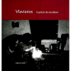 VLAVIANOS, Nícolas - Livro amplamente ilustrado com reproduções das esculturas do artista. Textos de Mário Zanini, Mário Pedrosa, Olívio Tavares de Araújo, entre outros, sobre suas obras desde os anos 1950 a 1990. jp<br />1590g; 28x27 cm; 263 págs.; português e inglês<br /><br /><br />