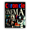 CHRONICLE OF THE CINEMA - Livro que traz crônicas de 100 anos do cinema, iniciando com o nascimento da indústria cinematográfica e encerrando com os efeitos especiais. Fartamente ilustrado. ff<br />3050g; 30x25 cm; 941 págs.; capa dura; somente em inglês<br />