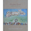 Cícero Dias - Livro de referência para consultas, ricamente ilustrado, sobre as obras de Cícero Dias nas décadas de 20 e 30. Características: 1690; 29x23 cm; 299 págs.; capa dura; livro novo.